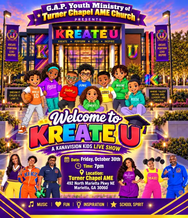 Welcome to KREATE U — A KanaVision Kids Live Show flyer: Friday, October 30th at 7pm, Turner Chapel AME, Marietta, GA